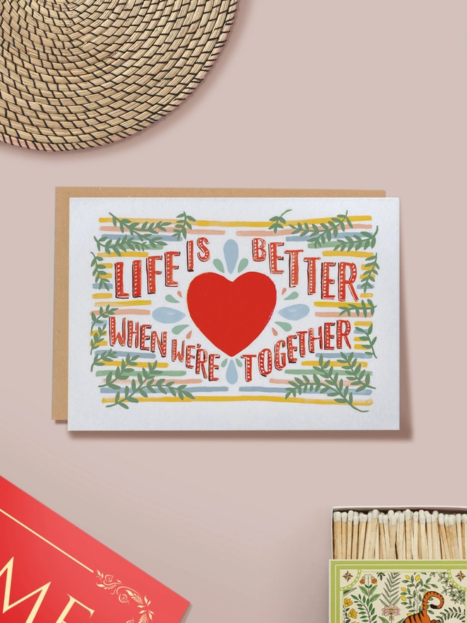 Life Is Better When We're Together Valentine's Card