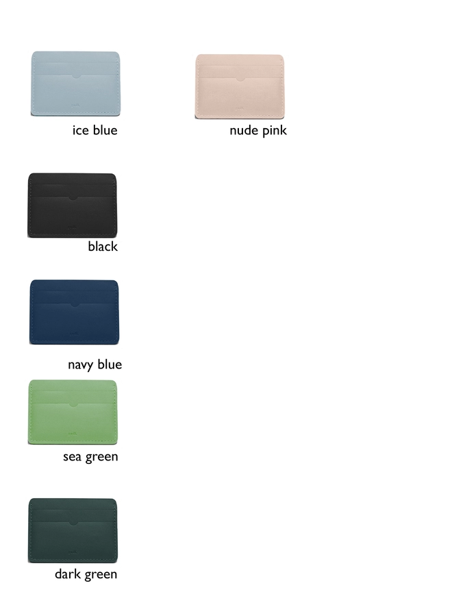 Colour variation of the card case. First column has Ice Blue, Black, Navy Blue. Sea Green and Dark Green from top to bottom. Second Column shows Nude Pink