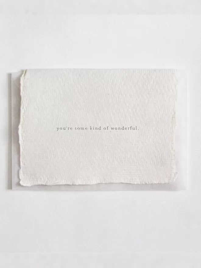 You Are Some Kind Of Wonderful, Letterpress Mini Card