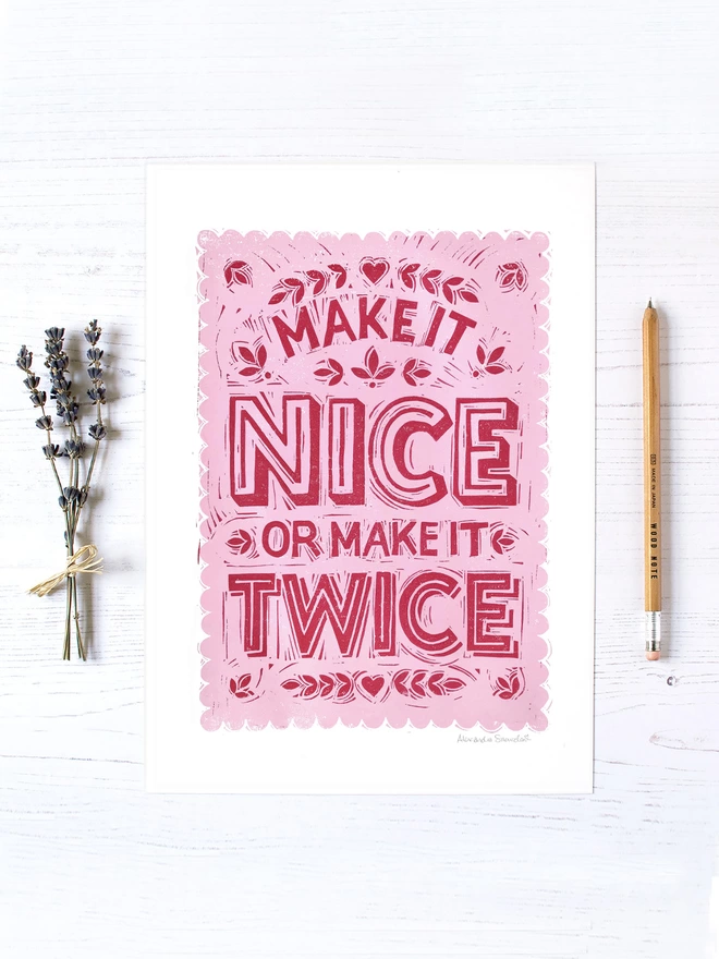 Pink make it nice or make it twice print with heather and pencil