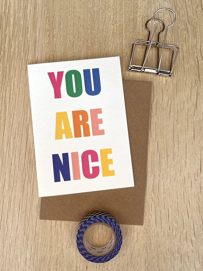 You Are Nice Typographic Greetings Card