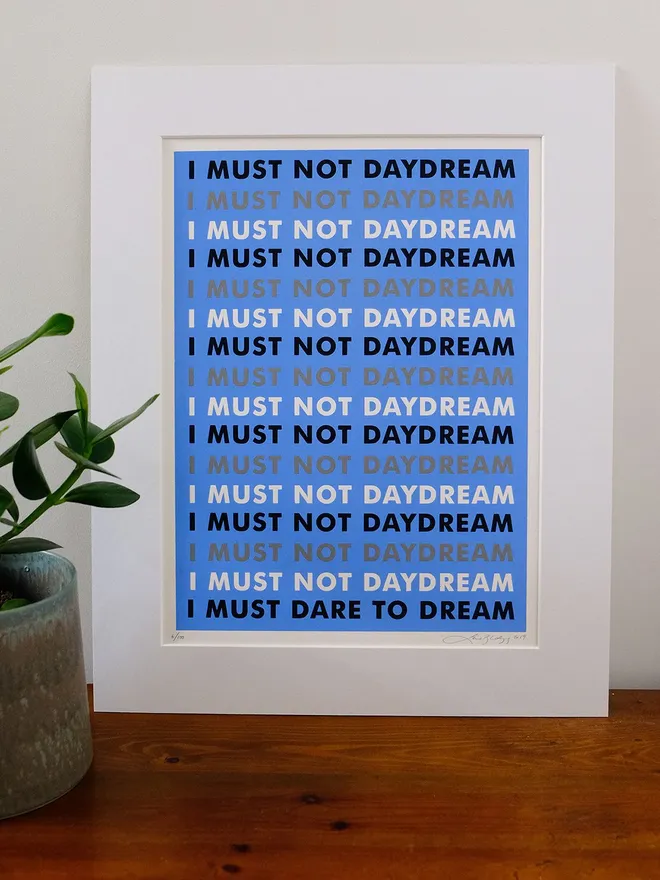 'I Must Dare To Dream' Screenprint